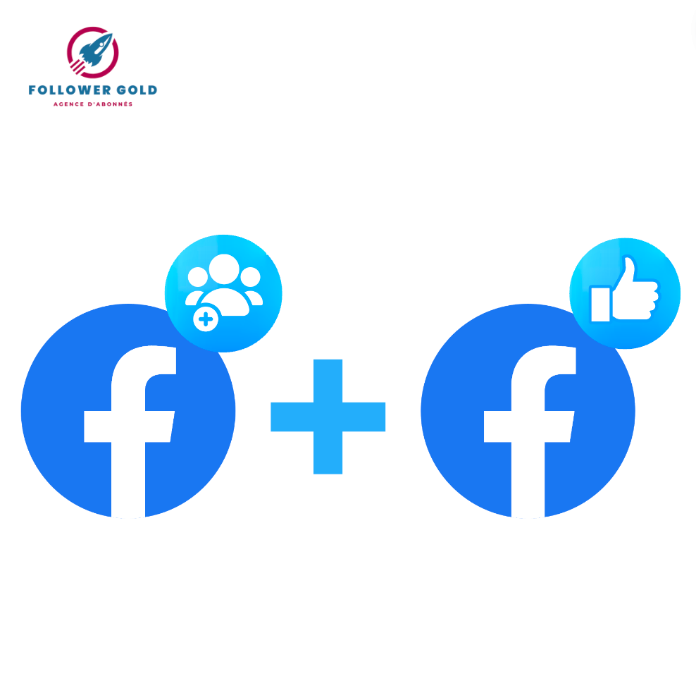 PACK Followers + Likes Facebook (100% Actifs et Réels